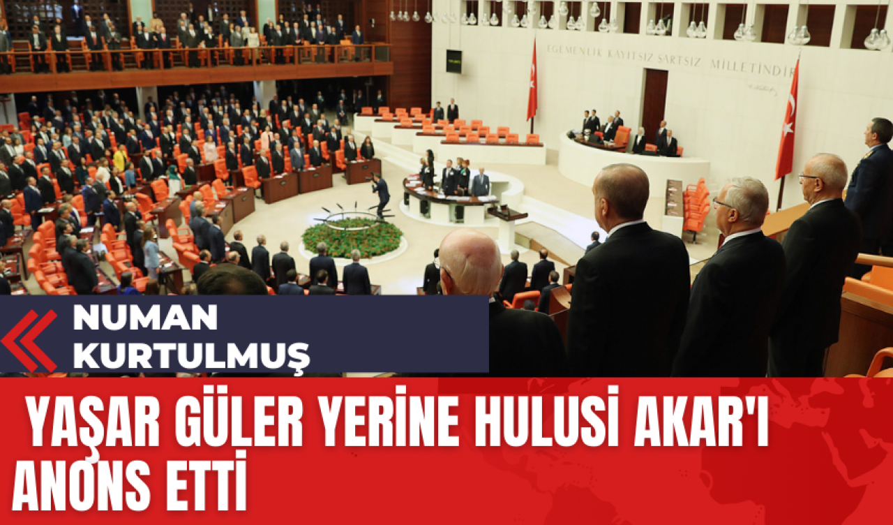 Numan Kurtulmuş Yaşar Güler Yerine Hulusi Akar'ı Anons Etti