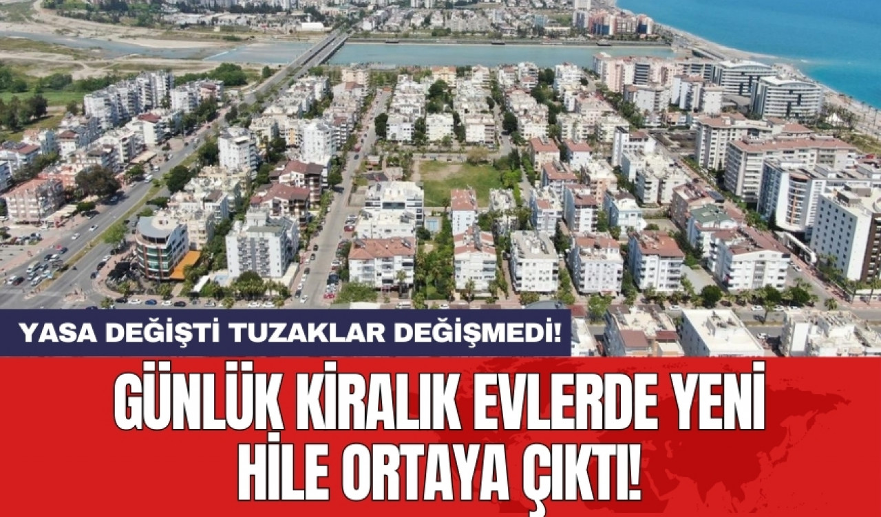 Günlük kiralık evlerde yeni Hile ortaya çıktı!