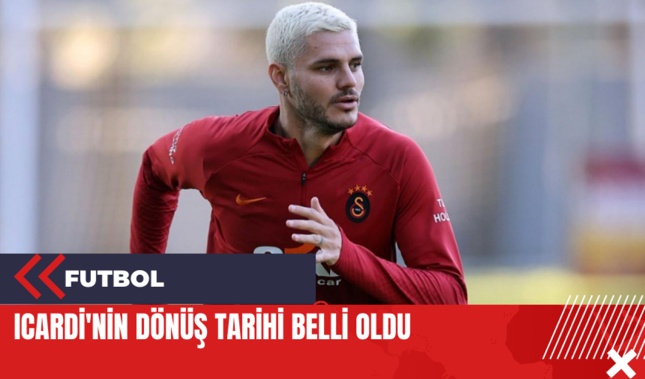 Icardi'nin dönüş tarihi belli oldu