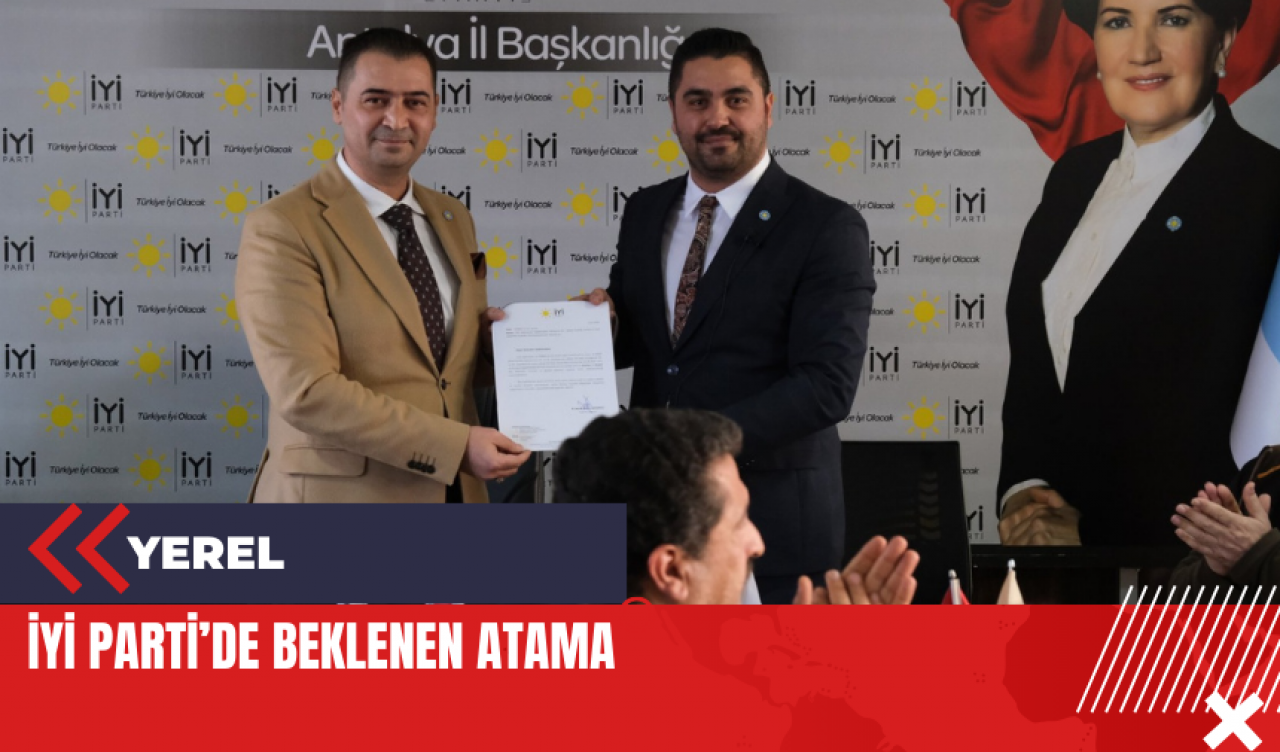 İYİ Parti’de beklenen atama