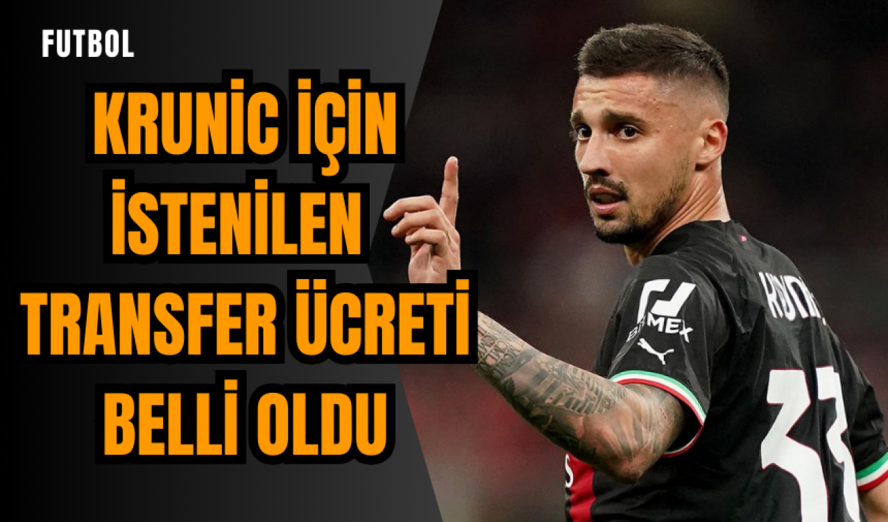 Krunic için istenilen transfer ücreti belli oldu