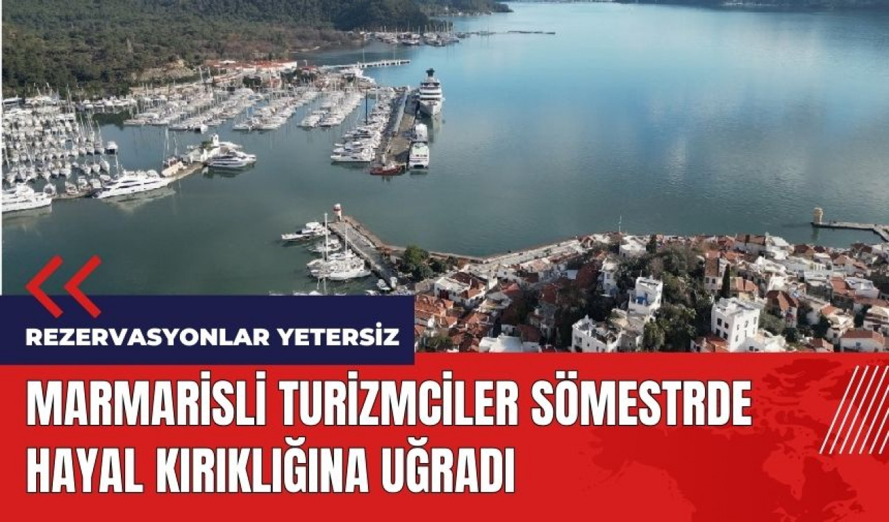 Marmarisli turizmciler sömestrde hayal kırıklığına uğradı