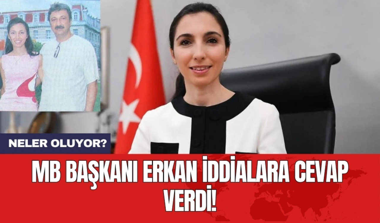 MB Başkanı Erkan iddialara cevap verdi! Neler Oluyor?