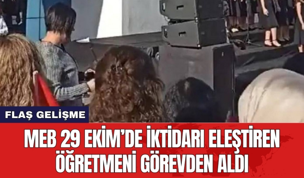 MEB 29 Ekim’de iktidarı eleştiren öğretmeni görevden aldı