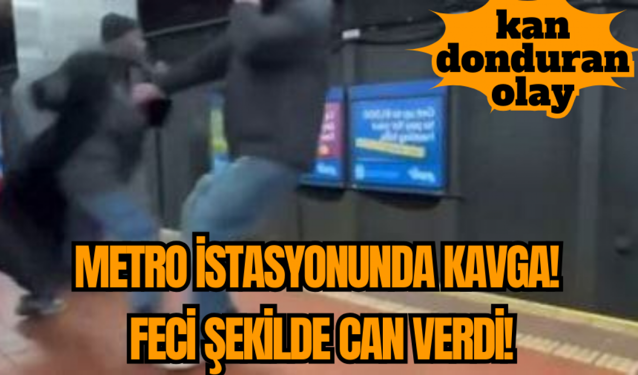 Metro İstasyonunda Kavga! Feci Şekilde Can Verdi!