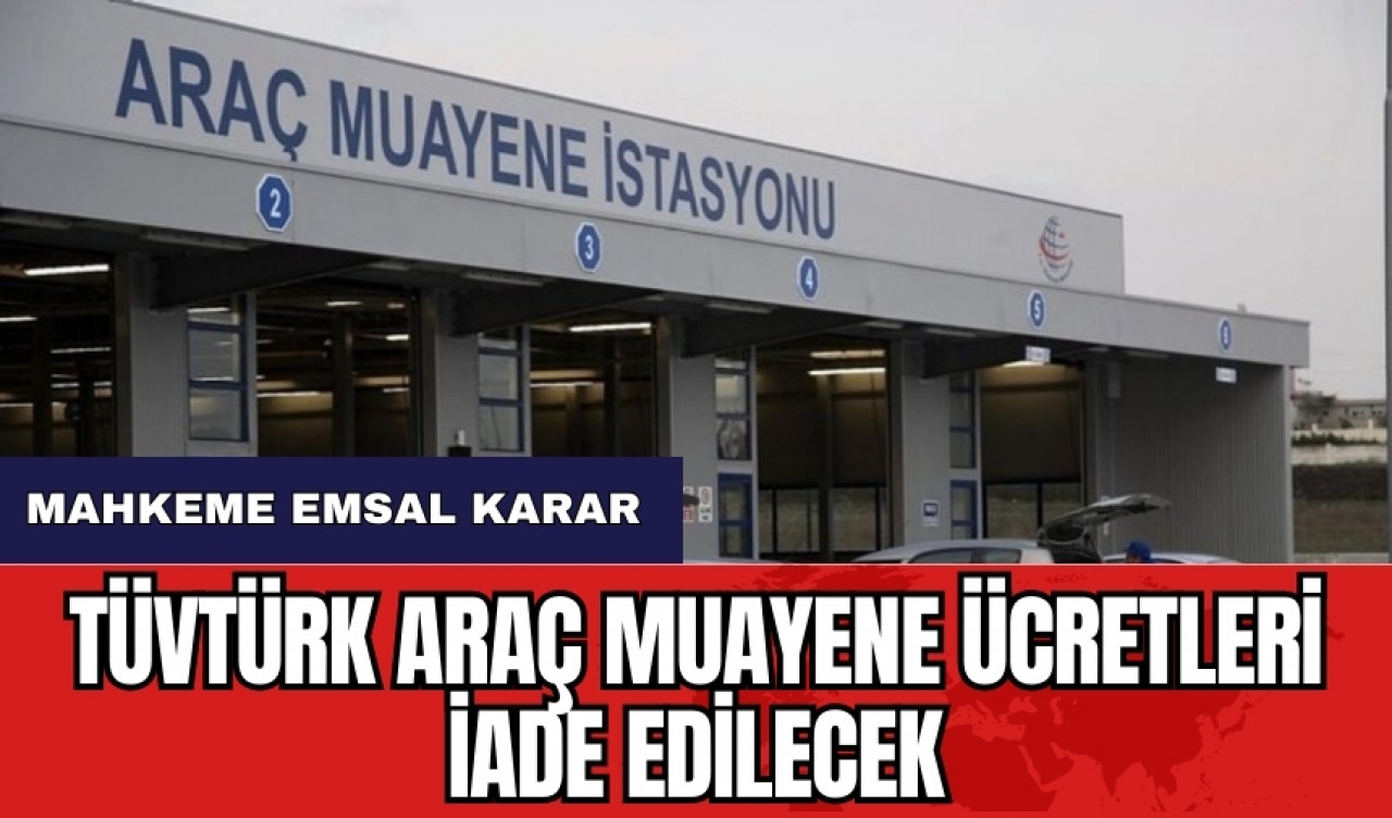 TÜVTÜRK araç muayene ücretleri iade edilecek