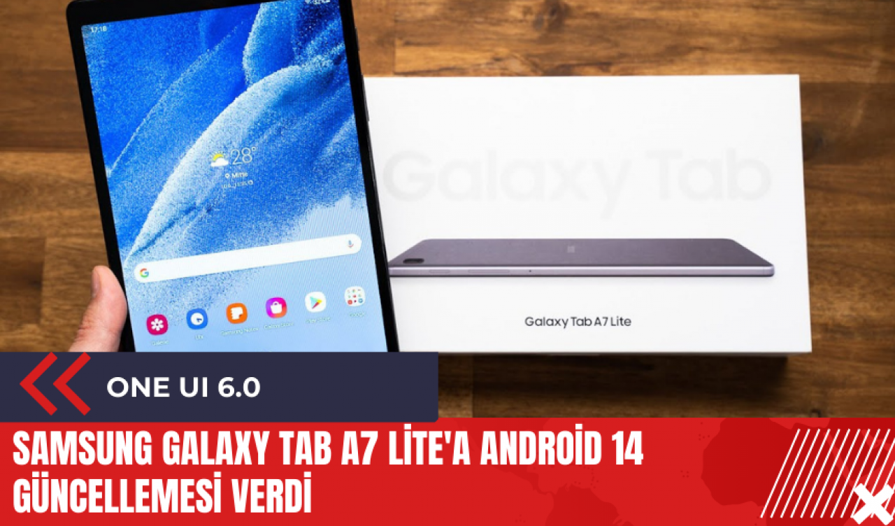 Samsung Galaxy Tab A7 Lite'a Android 14 güncellemesi verdi