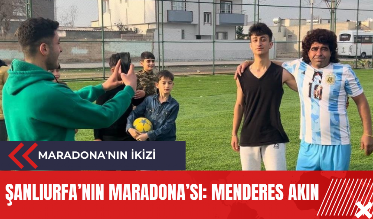 Şanlıurfa’nın Maradona’sı: Menderes Akın