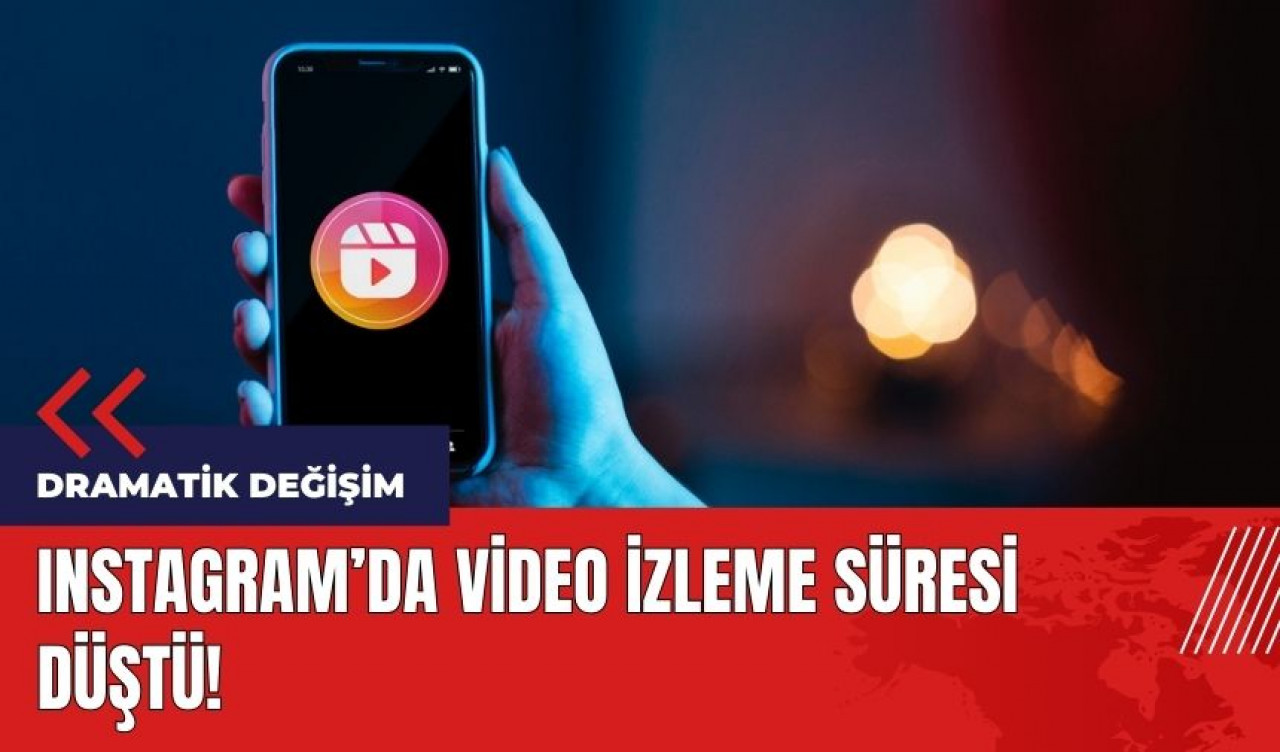 Instagram'da video izleme süresi düştü!