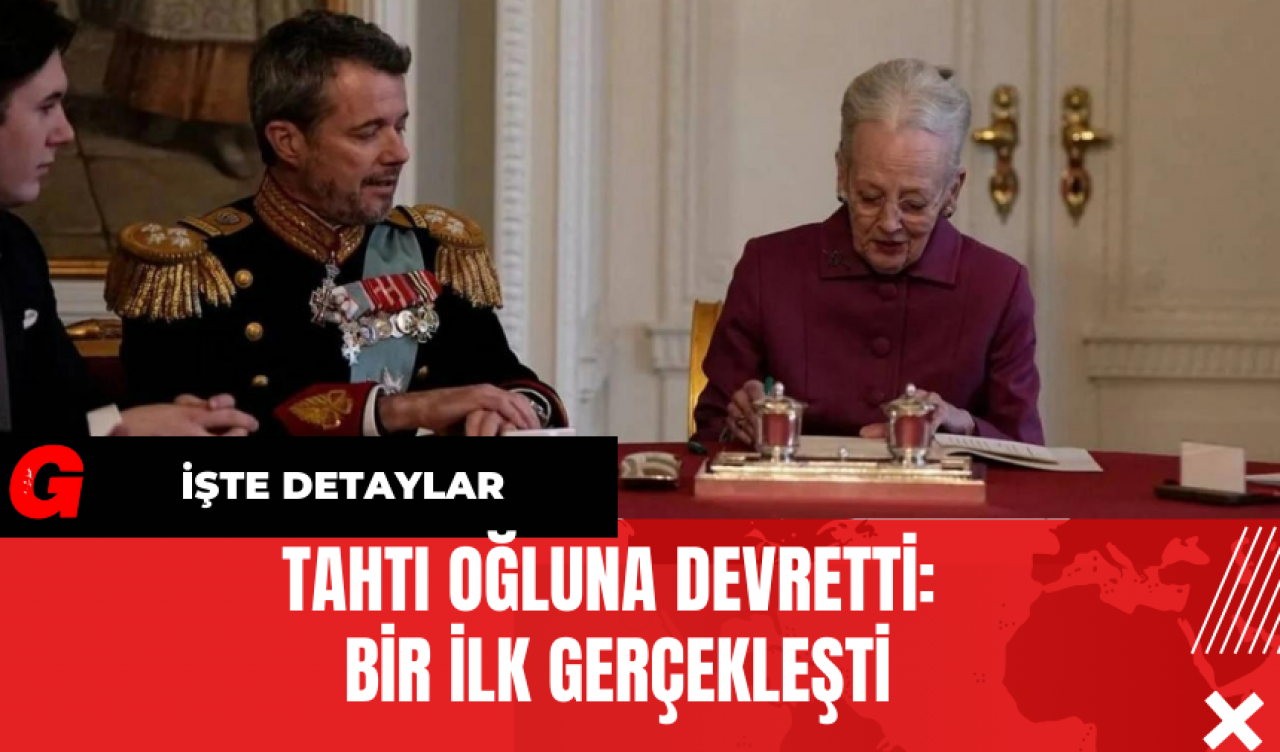 Tahtı Oğluna Devretti: Bir İlk Gerçekleşti