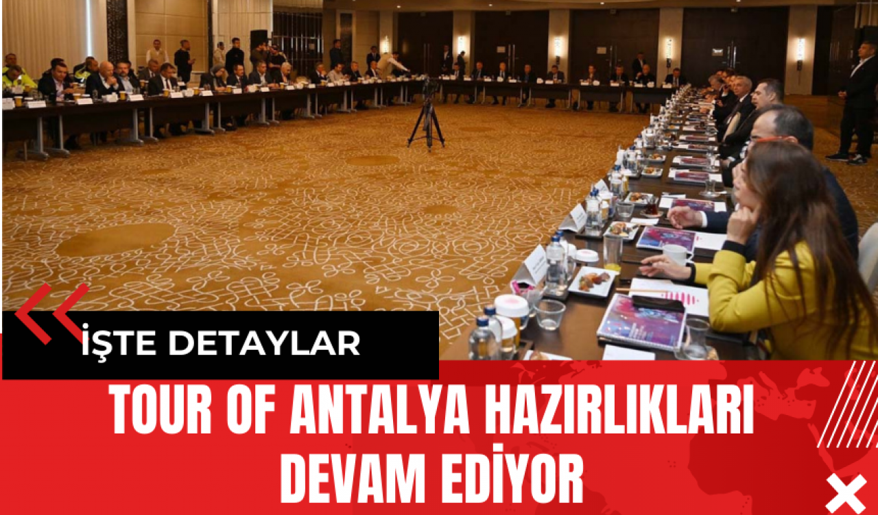 Tour Of Antalya Hazırlıkları Devam Ediyor