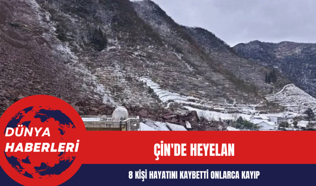 Çin'de heyelan: 8 kişi hayatını kaybetti onlarca kayıp