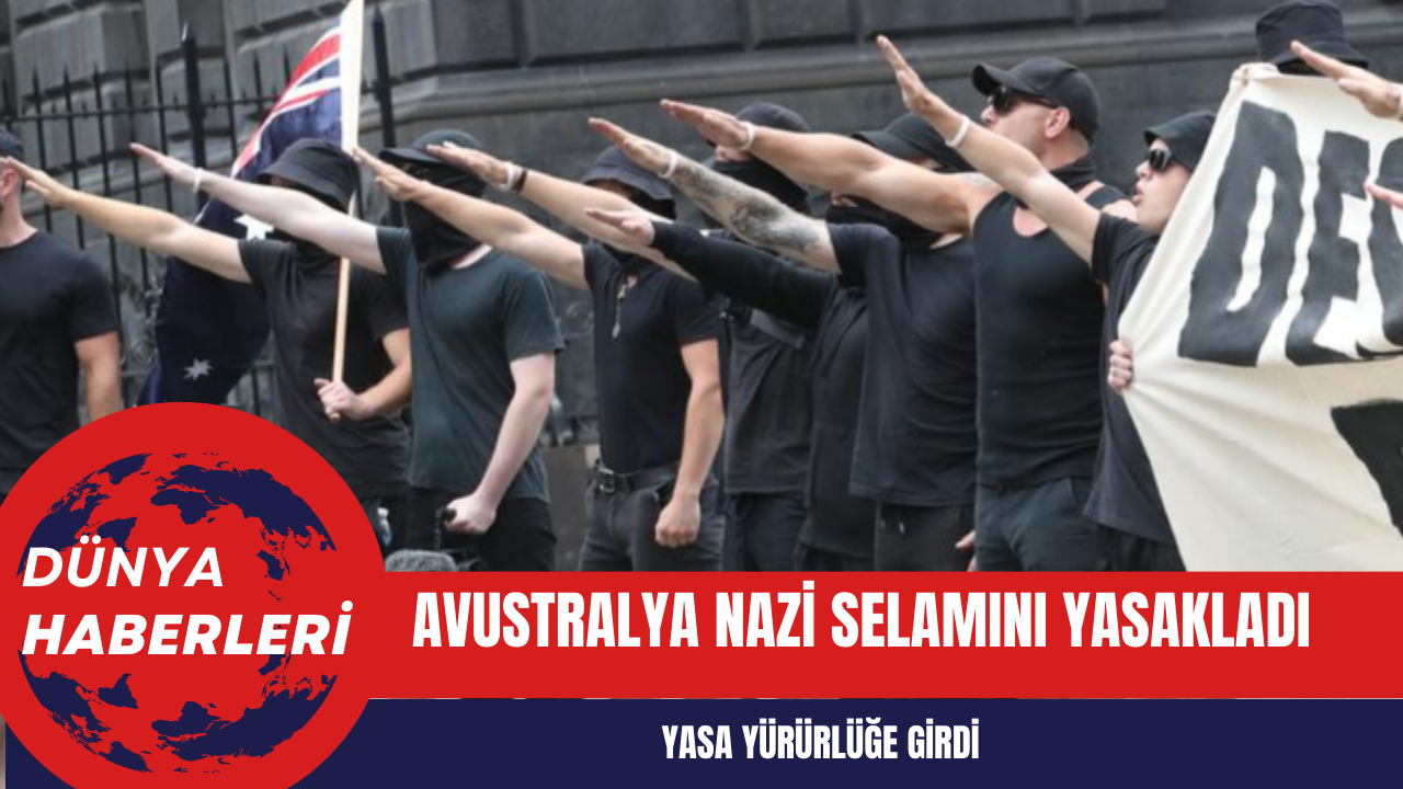 Avustralya  Nazi selamını yasakladı