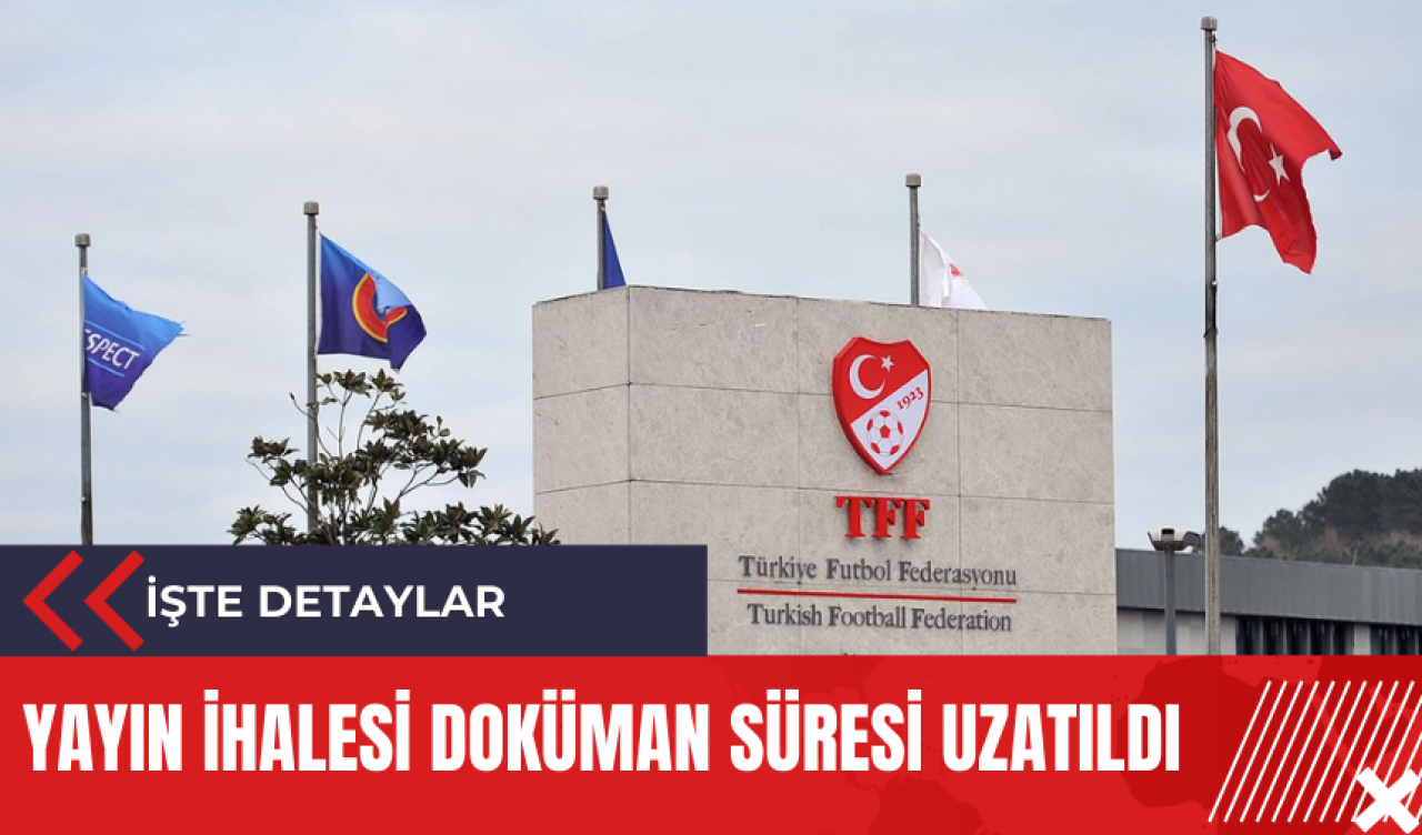 Yayın ihalesi doküman süresi uzatıldı