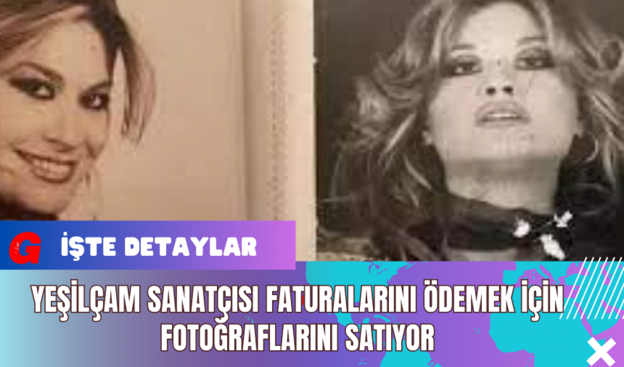 Yeşilçam Sanatçısı Faturalarını Ödemek İçin Fotoğraflarını Satıyor