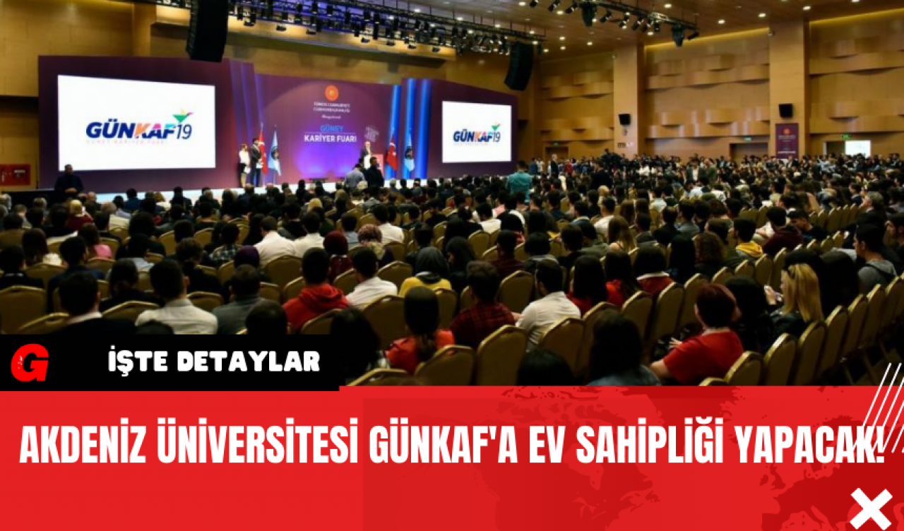 Akdeniz Üniversitesi GÜNKAF'a Ev Sahipliği Yapacak!