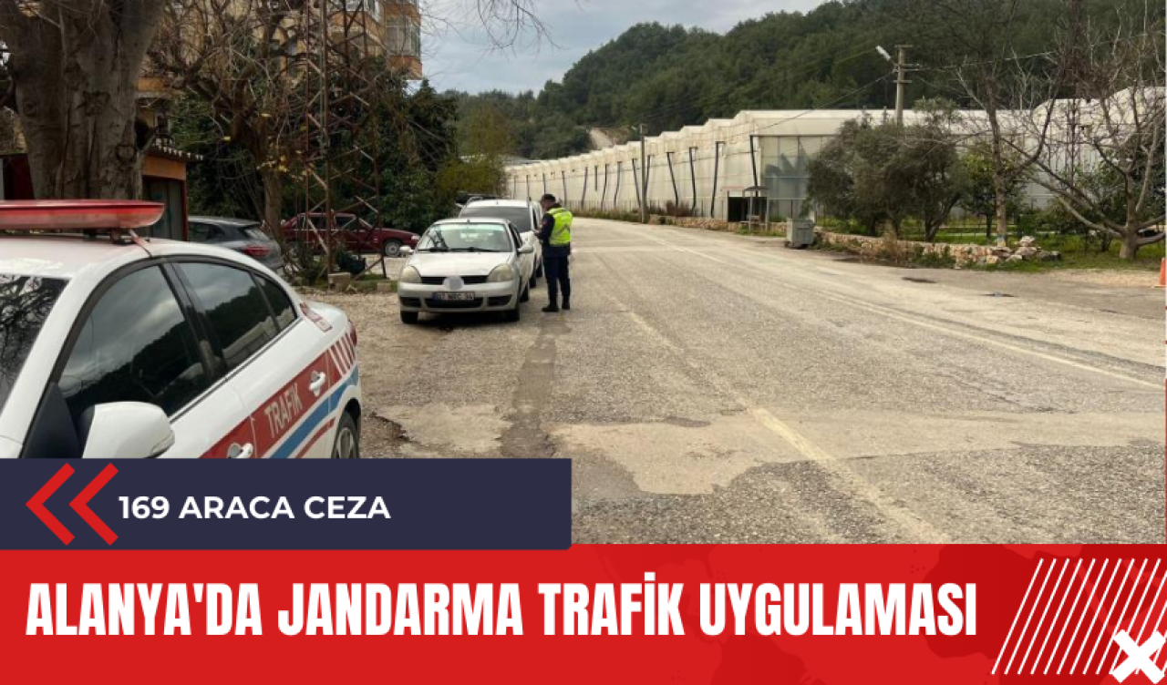 Alanya'da jandarma trafik uygulaması: 169 araca ceza