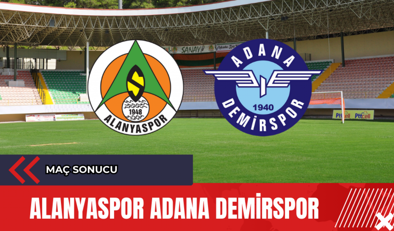 Alanyaspor Adana Demirspor Anlık Maç Anlatımı