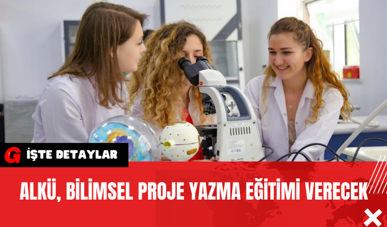 ALKÜ Bilimsel Proje Yazma Eğitimi Verecek