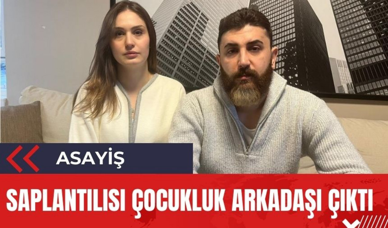 Saplantılısı çocukluk arkadaşı çıktı! Ankara'da kan donduran olay