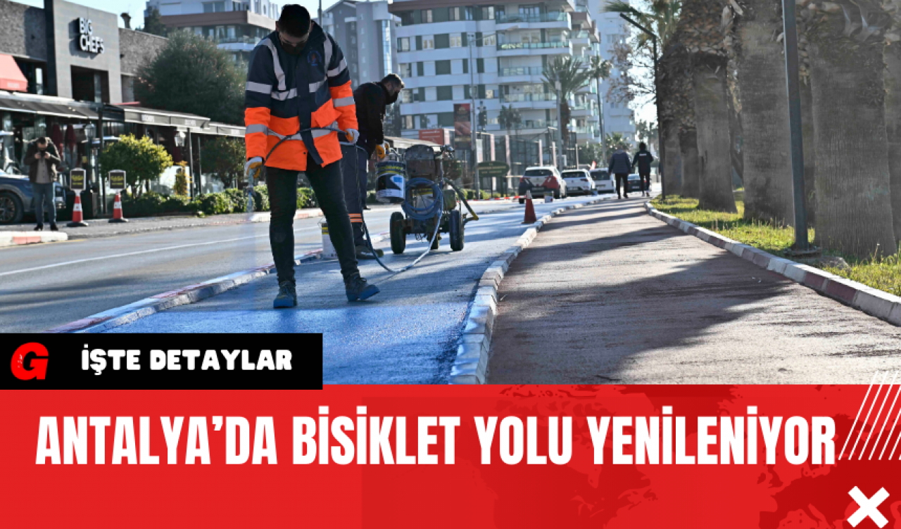 Antalya’da Bisiklet Yolu Yenileniyor