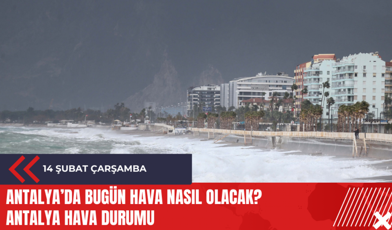 Antalya 5 Şubat 2024 Pazartesi Hava Durumu