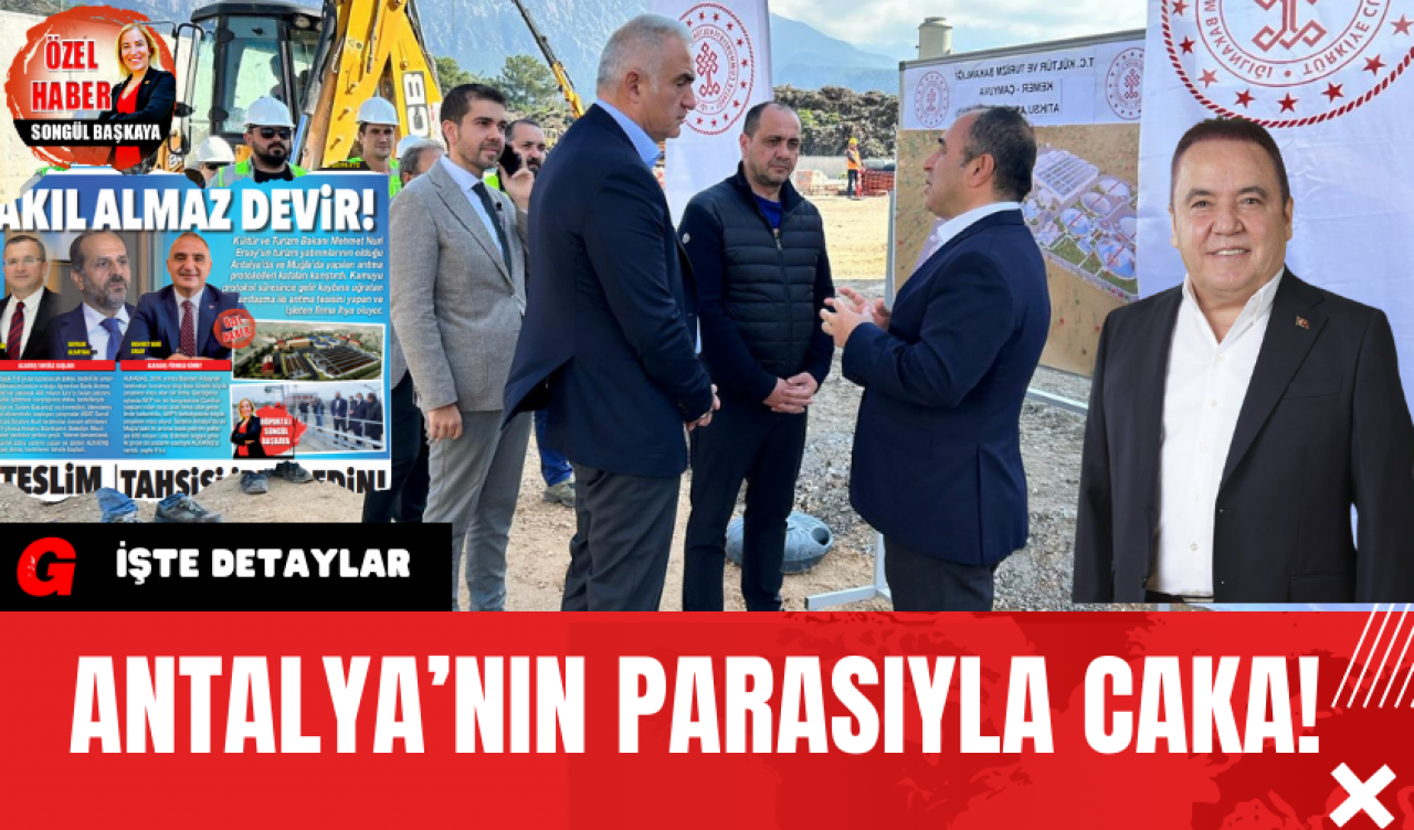 ANTALYA’NIN PARASIYLA CAKA!