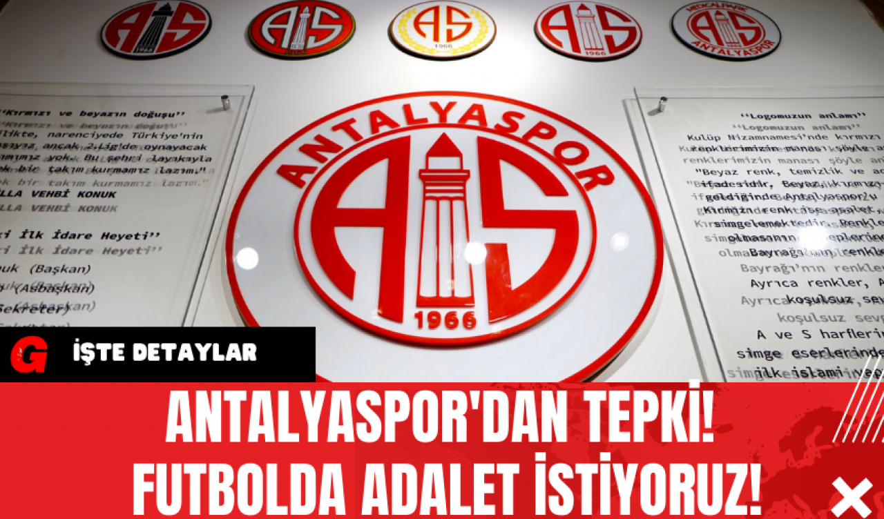 Antalyaspor'dan Tepki! Futbolda Adalet İstiyoruz!