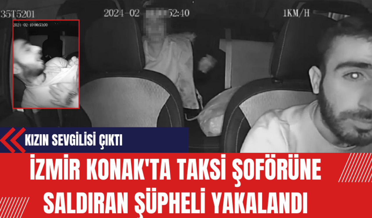 İzmir Konak'ta Taksi Şoförüne Saldırı: Şüpheli Yakalandı