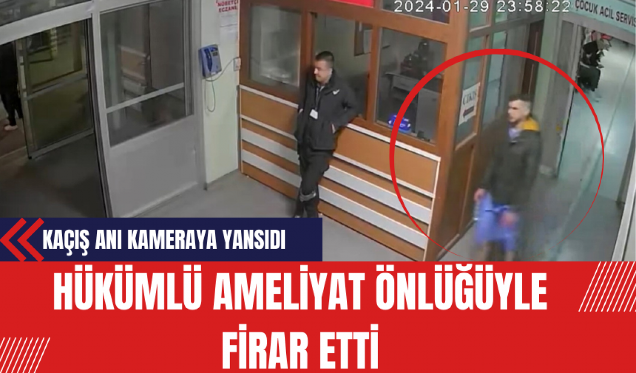 Hükümlü Ameliyat Önlüğüyle Firar Etti