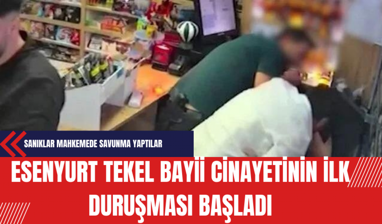 Esenyurt Tekel Bayii Cinayet Davası: Sanıklar Mahkemede Savunma Yaptılar