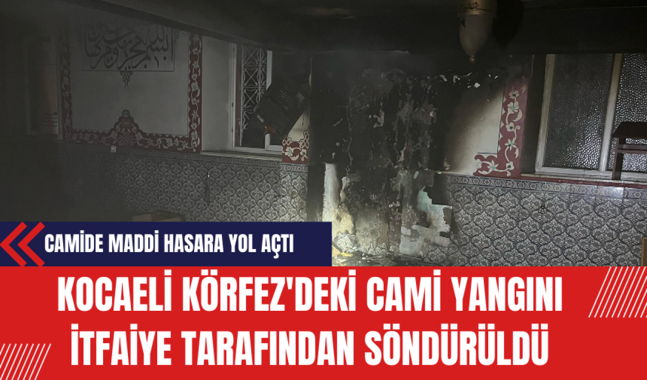 Kocaeli Körfez'deki Cami Yangını İtfaiye Tarafından Söndürüldü