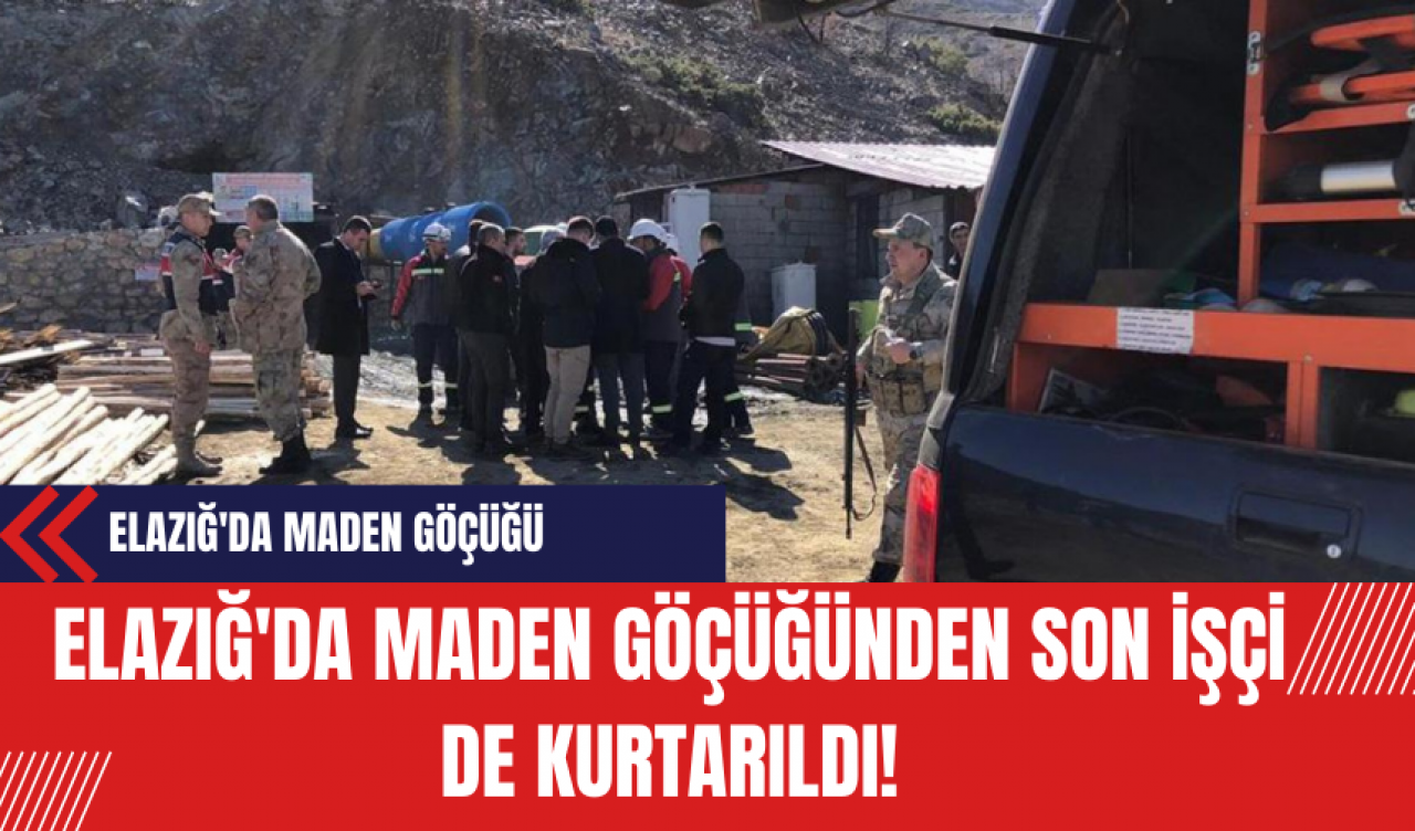 Elazığ'da Maden Göçüğünden Son İşçi de Kurtarıldı