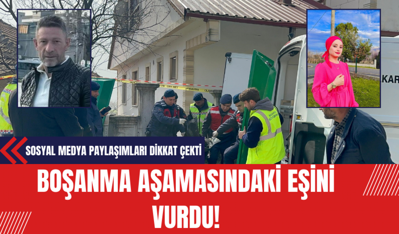 Boşanma Aşamasındaki Eşini Vurdu! Sosyal Medya Paylaşımları Dikkat Çekti