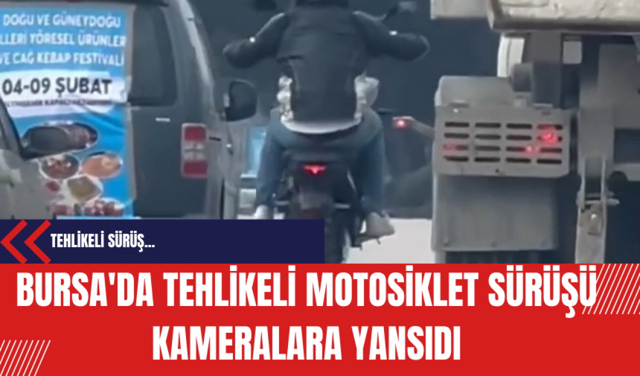 Bursa'da Tehlikeli Motosiklet Sürüşü Kameralara Yansıdı