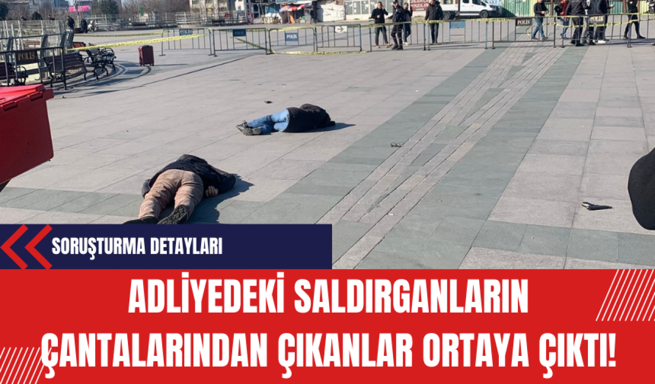 Adliyedeki Saldırganların Çantalarından Çıkanlar!