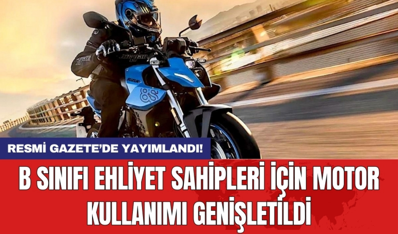 B sınıfı ehliyet sahipleri için motor kullanımı genişletildi