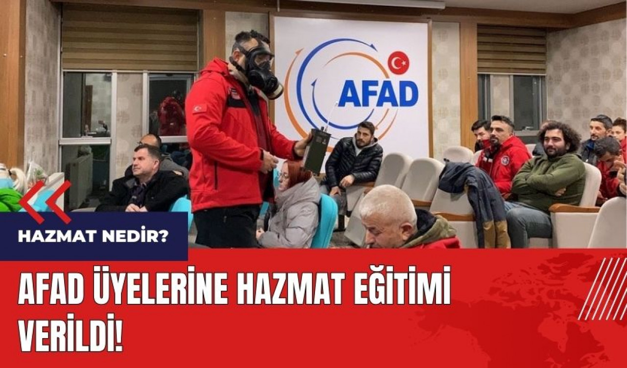 AFAD üyelerine hazmat eğitimi verildi! Hazmat nedir?