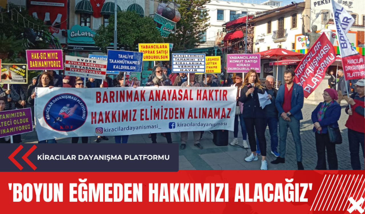 'BOYUN EĞMEDEN HAKKIMIZI ALACAĞIZ'