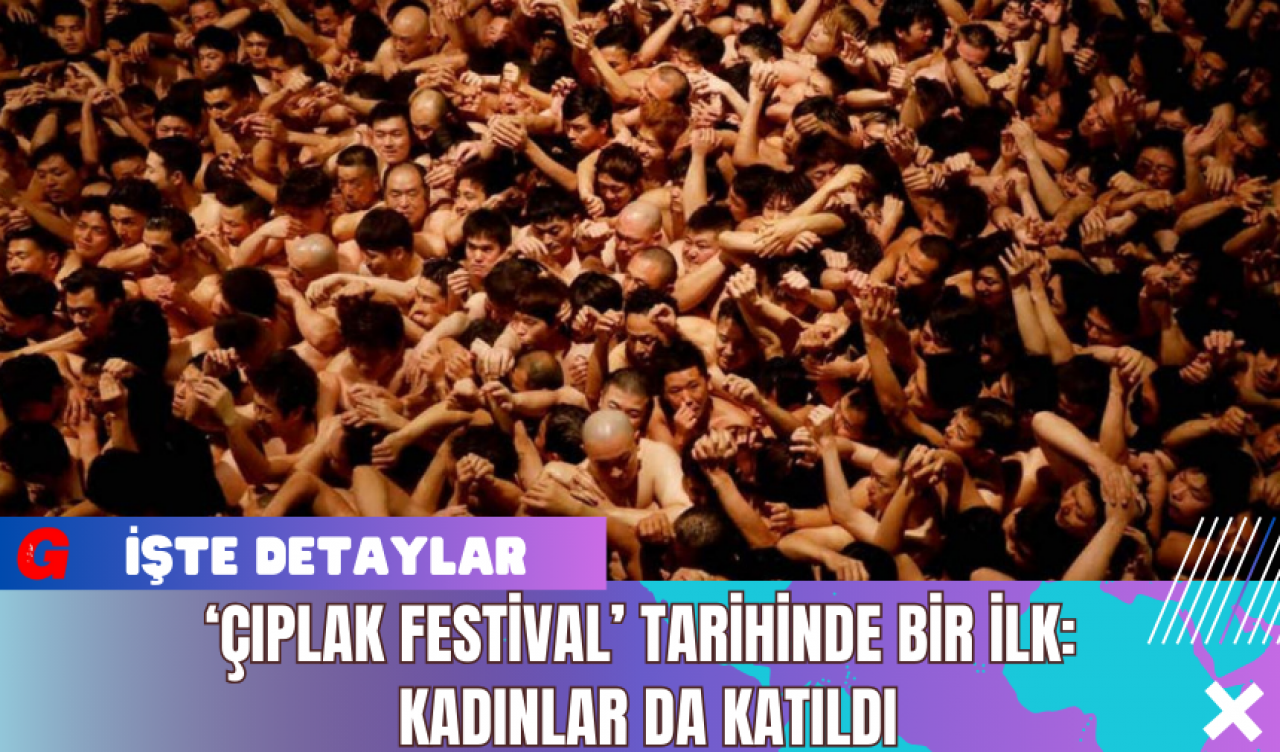 ‘Çıplak Festival’ Tarihinde Bir İlk: Kadınlar da Katıldı