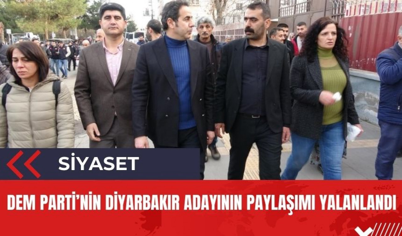 DEM Parti'nin Diyarbakır adayının paylaşımı yalanlandı