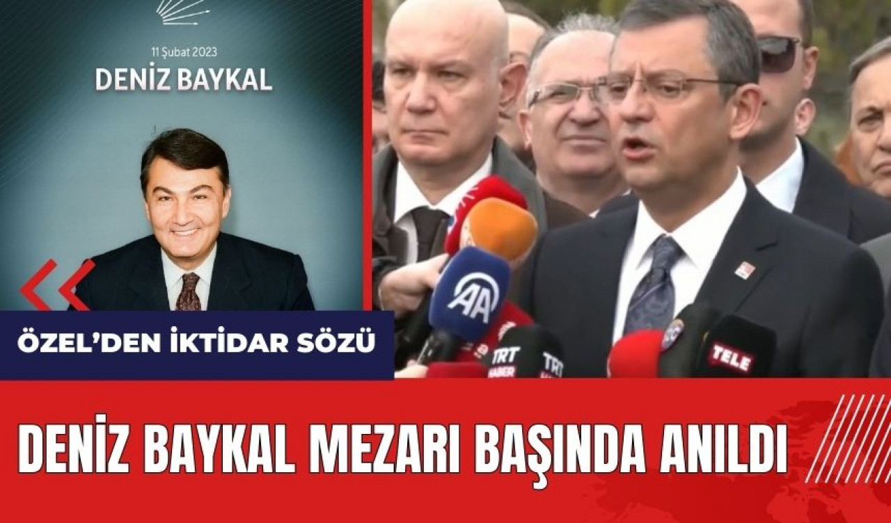 Deniz Baykal mezarı başında anıldı