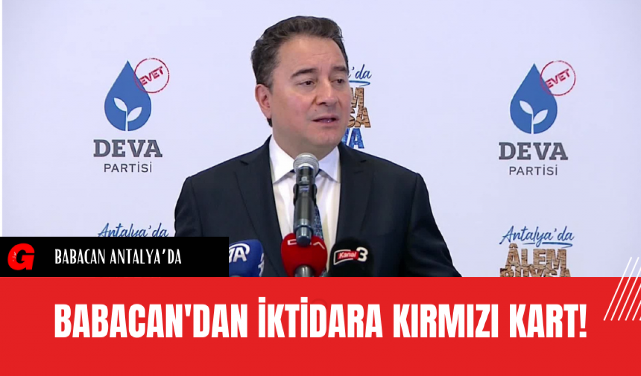 Babacan'dan İktidara Kırmızı Kart!