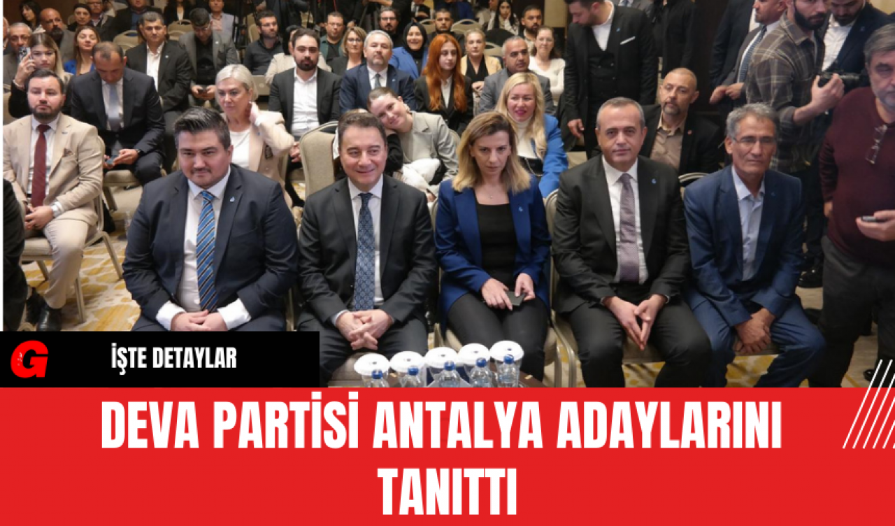 DEVA Partisi Antalya Adaylarını Tanıttı