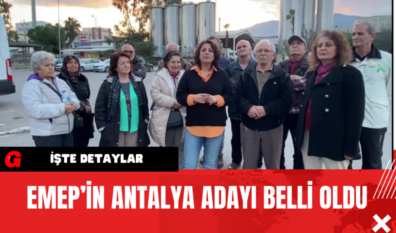 EMEP’in Antalya Adayı Belli Oldu