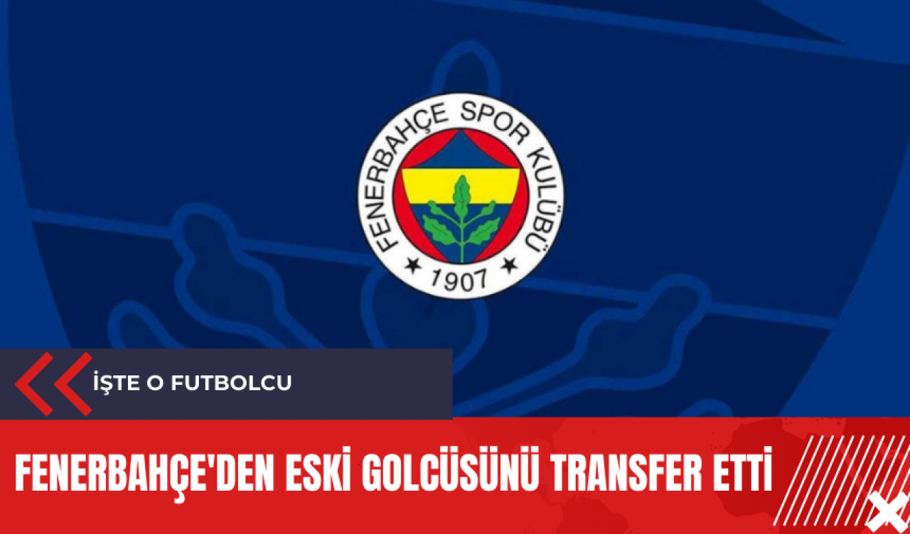 Fenerbahçe'den eski golcüsünü transfer etti