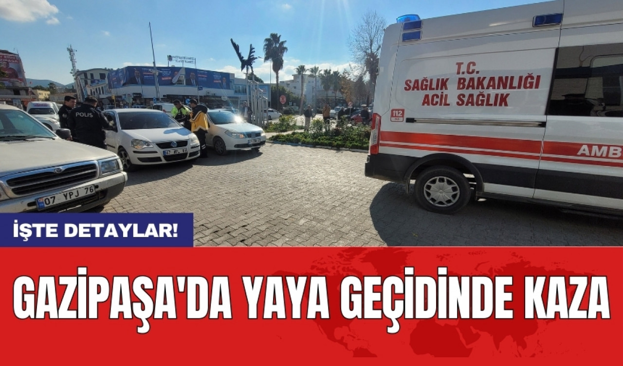 Gazipaşa'da yaya geçidinde kaza