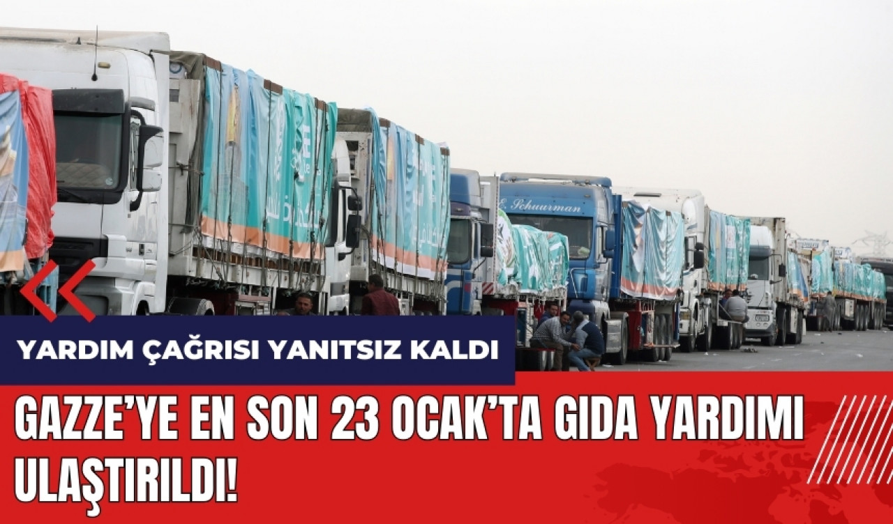 Gazze’nin kuzeyine en son 23 Ocak’ta gıda yardımı ulaştırıldı!