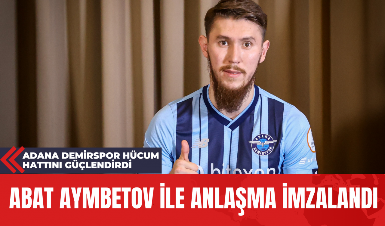 Adana Demirspor Hücum Hattını Güçlendirdi: Abat Aymbetov İle Anlaşma İmzalandı