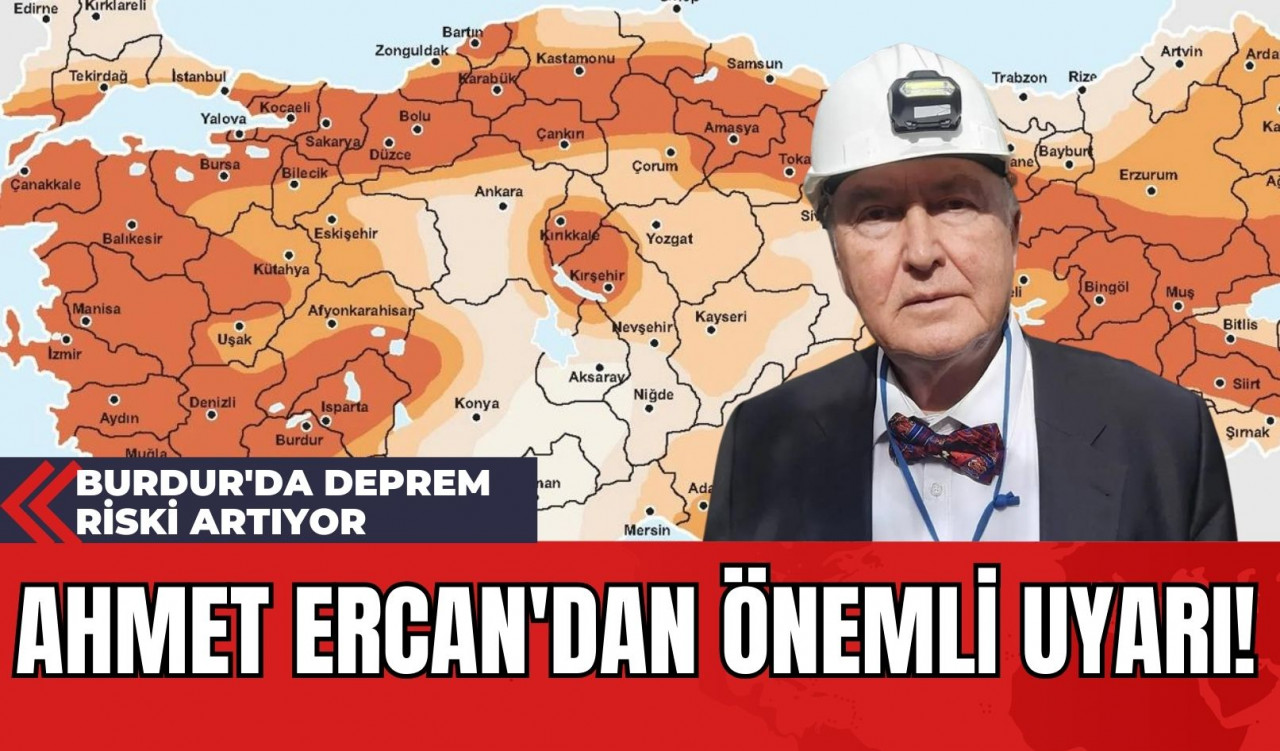 Ahmet Ercan'dan Önemli Uyarı! Burdur'da Deprem Riski Artıyor